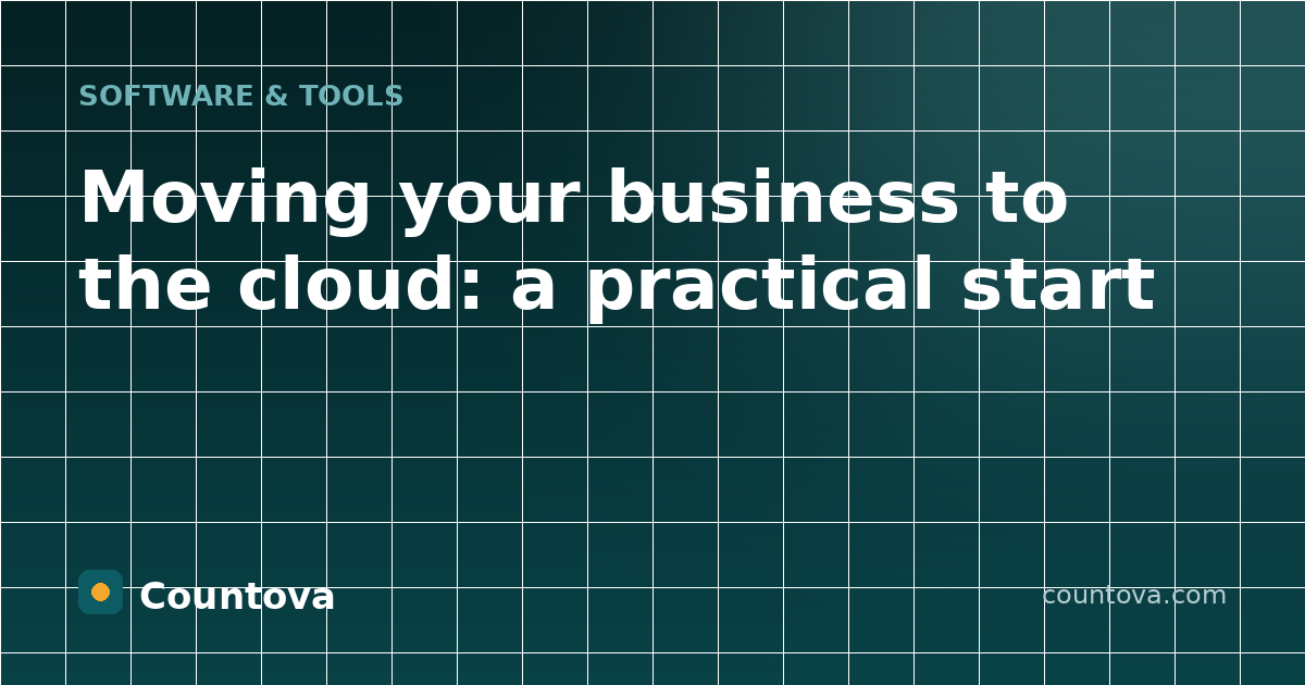 Moving your business to the cloud: a practical start - Countova blog featured banner